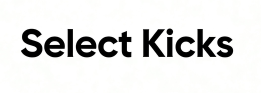 Select Kicks